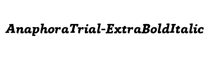 AnaphoraTrial-ExtraBoldItalic Font