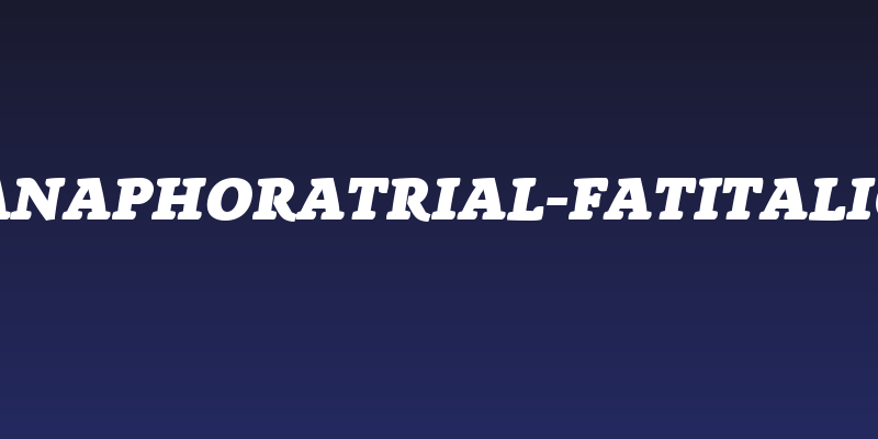 AnaphoraTrial-FatItalic Social Header