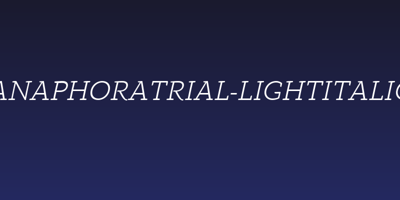 AnaphoraTrial-LightItalic Social Header