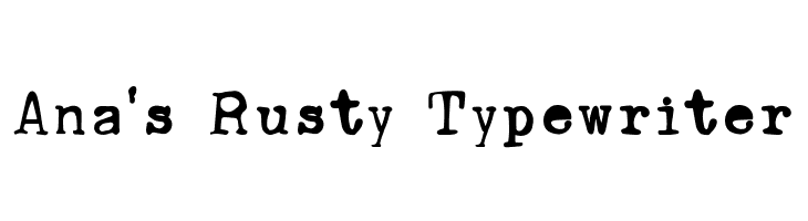 Ana's Rusty Typewriter  Frei Schriftart Herunterladen