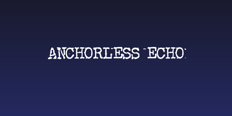Anchorless Echo Social Header