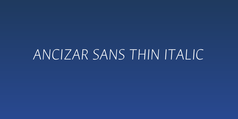 Ancizar Sans Thin Italic Social Header