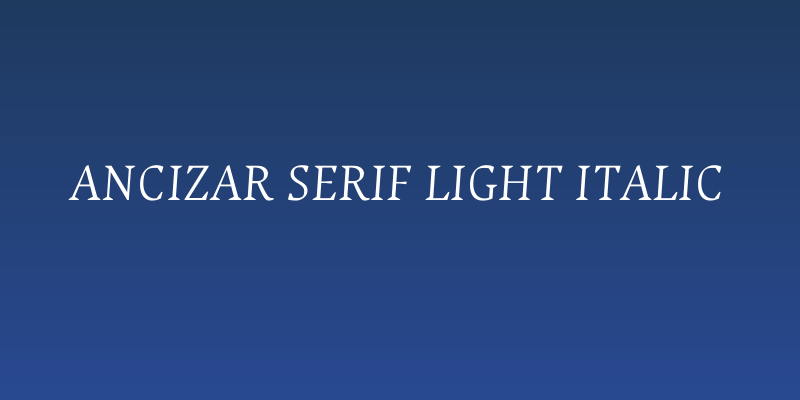Ancizar Serif Light Italic Social Header