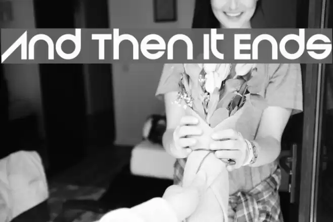 And Then It Ends Font examples