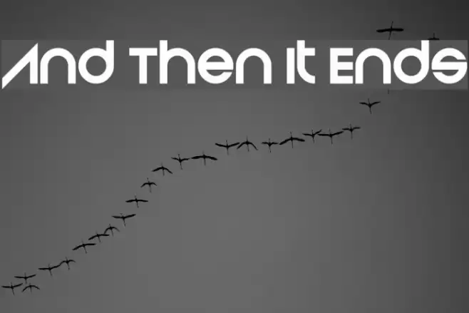 And Then It Ends Font examples