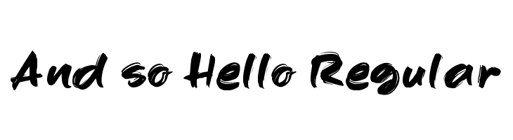 And so Hello Regular  font caratteri gratis