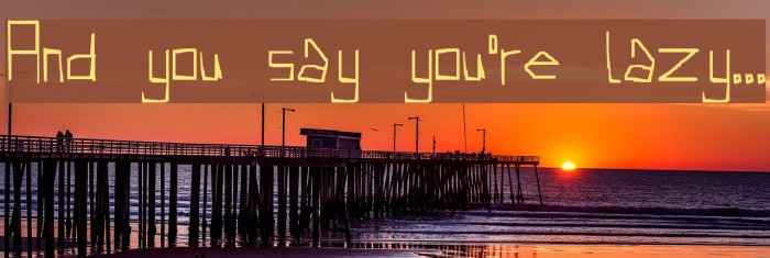 And you say you're lazy... Font examples