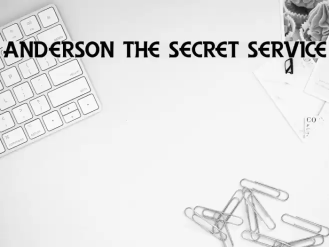 Anderson The Secret Service フォント examples