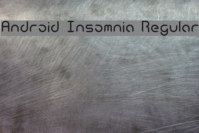 Android Insomnia Regular फ़ॉन्ट examples