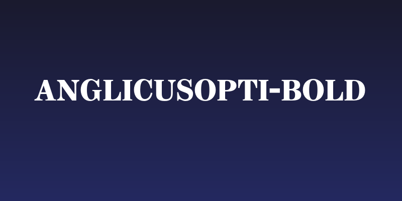 AnglicusOpti-Bold Social Header