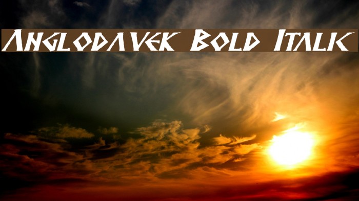 Anglodavek Bold Italic 字体 examples