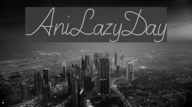 AniLazyDay Font examples