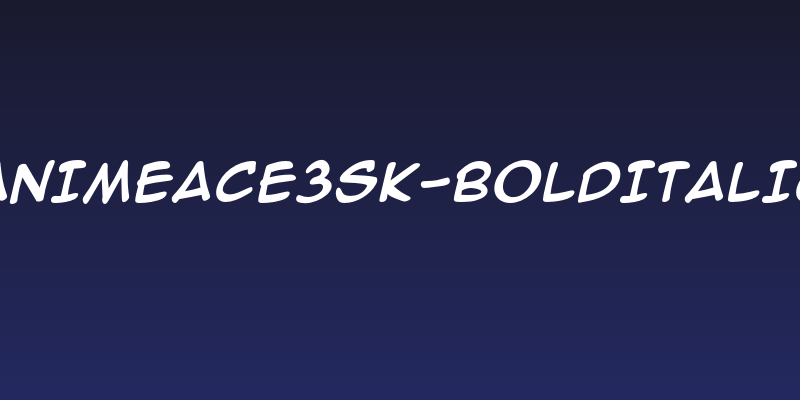AnimeAce3SK-BoldItalic Social Header