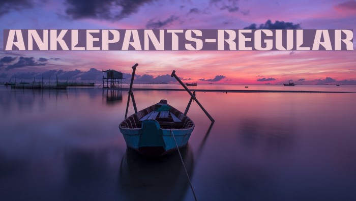 Anklepants-Regular 字体 examples