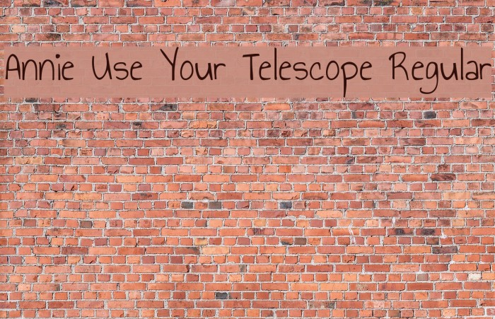 Annie Use Your Telescope Regular फ़ॉन्ट examples
