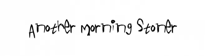 Another Morning Stoner  تنزيل الخطوط