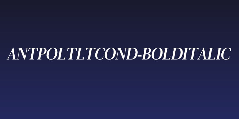 AntPoltLtCond-BoldItalic Social Header