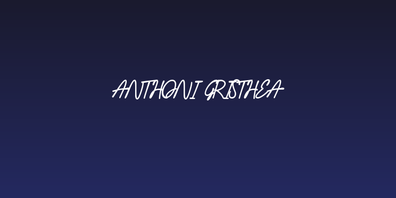 Anthoni Gristhea Social Header