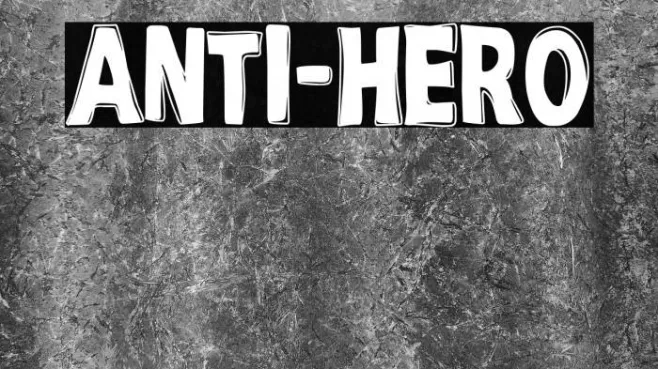 Anti-Hero Example 1