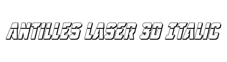 Antilles Laser 3D Italic  नि: शुल्क फ़ॉन्ट्स डाउनलोड
