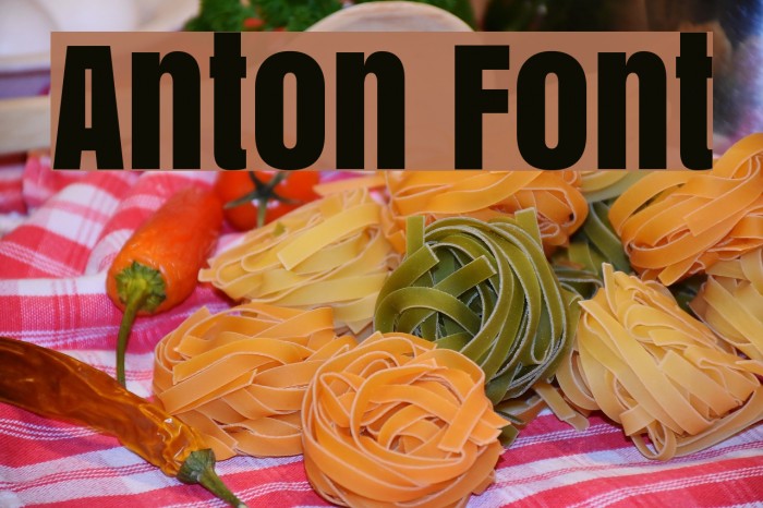 Anton Font examples