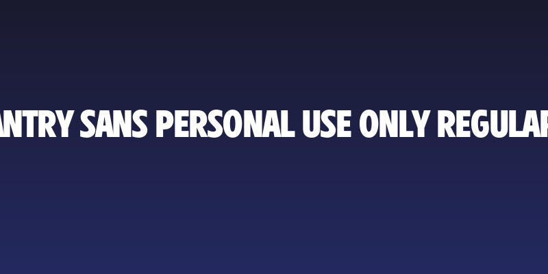 Antry Sans PERSONAL USE ONLY Regular Social Header