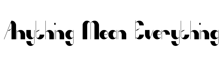 Anything Mean Everything  Frei Schriftart Herunterladen