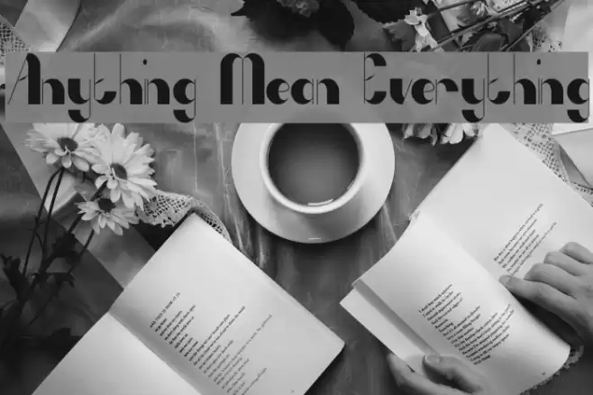 Anything Mean Everything Font examples