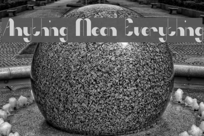 Anything Mean Everything Font examples
