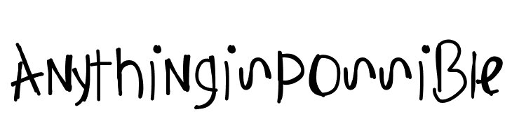 AnythingIsPossible Font