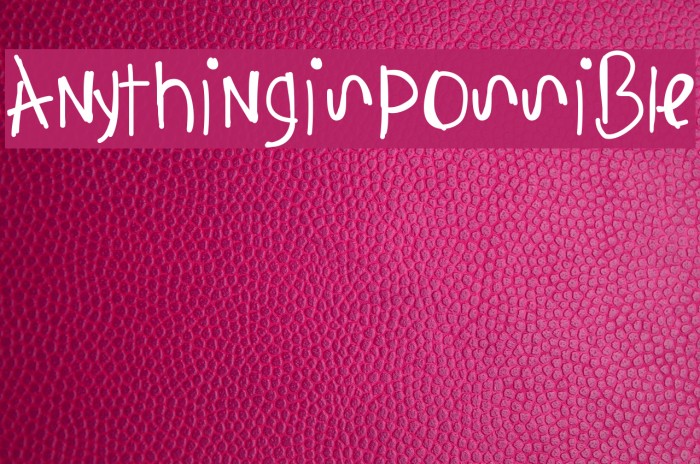 AnythingIsPossible フォント examples