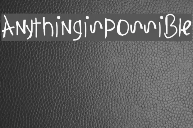 AnythingIsPossible フォント examples