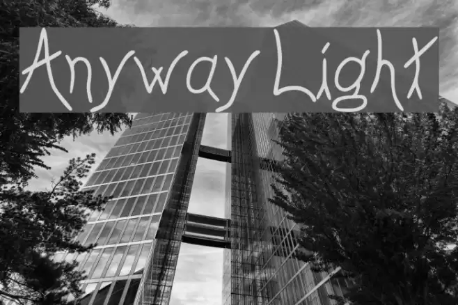 Anyway Light Шрифта examples