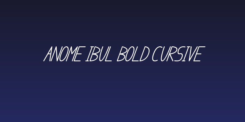 anome ibul bold cursive Social Header