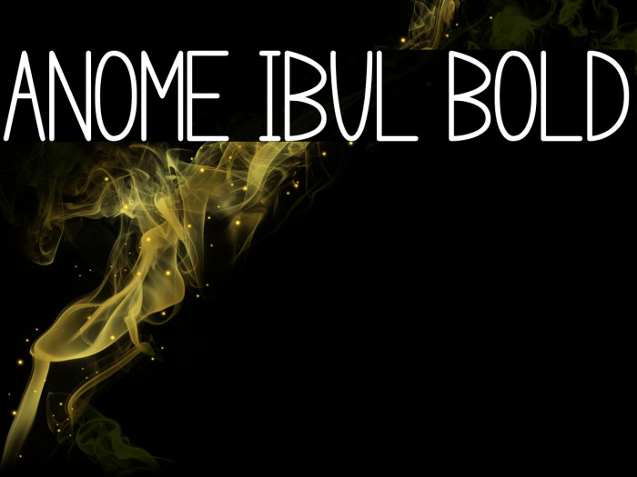 anome ibul bold Font examples