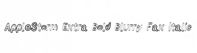 AppleStorm Extra Bold Blurry Fax Italic  नि: शुल्क फ़ॉन्ट्स डाउनलोड