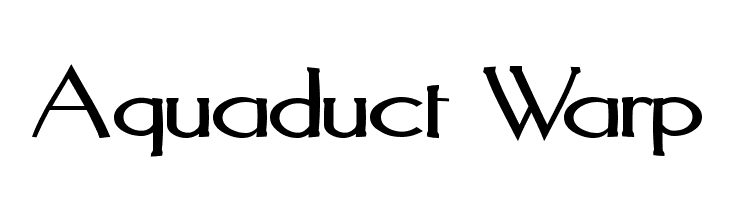 Aquaduct Warp  Free Fonts Download