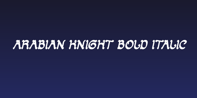 ARABIAN KNIGHT Bold Italic Social Header