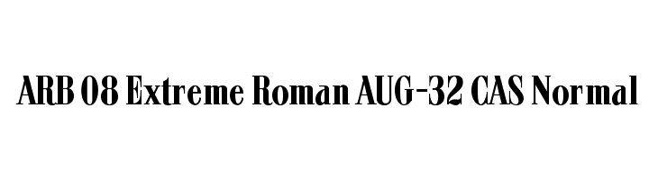 ARB 08 Extreme Roman AUG-32 CAS Normal Font