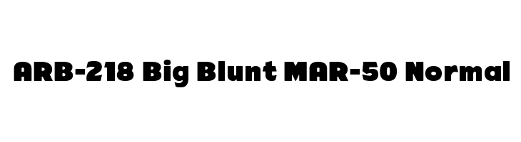 ARB-218 Big Blunt MAR-50 Normal  フリーフォントのダウンロード