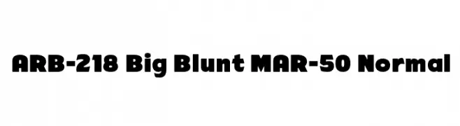ARB-218 Big Blunt MAR-50 Normal  नि: शुल्क फ़ॉन्ट्स डाउनलोड