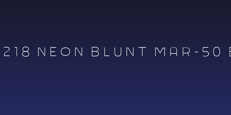 ARB-218 Neon Blunt MAR-50 Bold Social Header