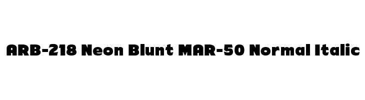 ARB-218 Neon Blunt MAR-50 Normal Italic  Free Fonts Download