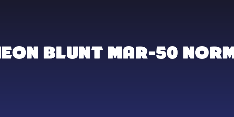 ARB-218 Neon Blunt MAR-50 Normal Italic Social Header