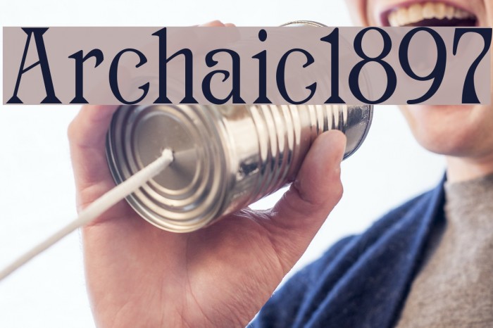 Archaic1897 Font examples