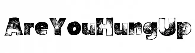 Are You Hung Up  Frei Schriftart Herunterladen
