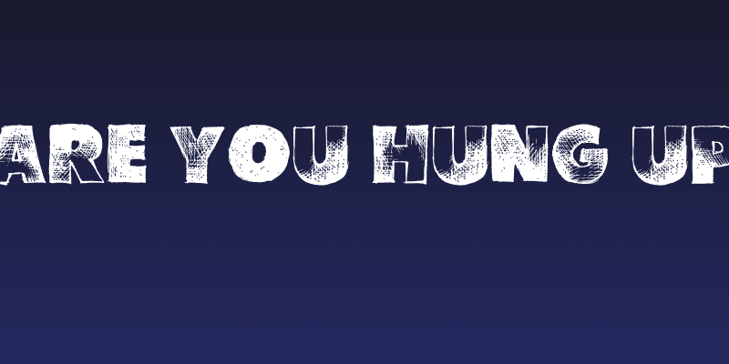 Are You Hung Up Social Header