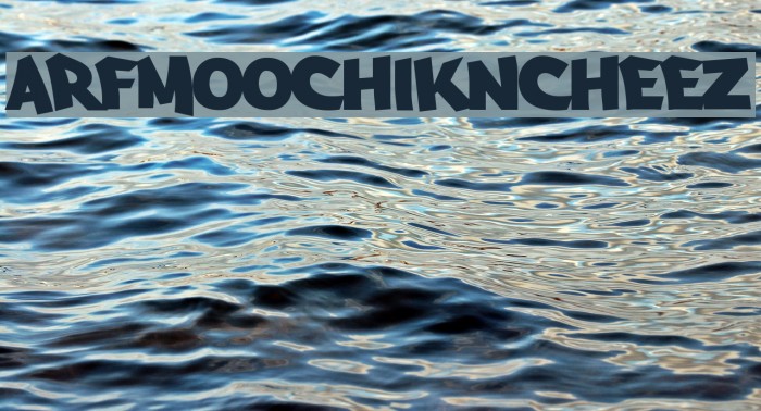 Arfmoochikncheez Schriftart examples