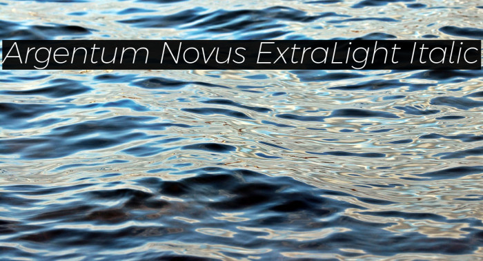 Argentum Novus ExtraLight Italic Example 2