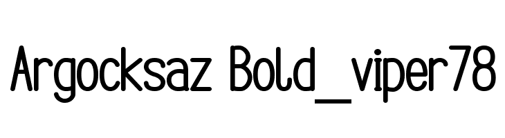 Argocksaz Bold_viper78  Frei Schriftart Herunterladen